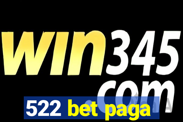 522 bet paga